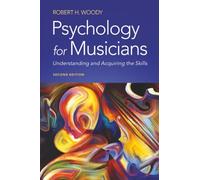 Psicologia per musicisti – Comprendere e acquisire le competenze – Oxford University Press