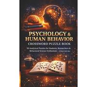 Psychology & Human Behavior Crossword Puzzle Book: 50 Analytical Puzzles for Students, Researchers & Behavioral Science Enthusiasts - A Smart Gift Idea