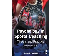 Psychology in Sports Coaching: Theory and Practice