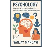 Psychology: Interest Skyrocketing Due to Mental Health and Self-Awareness: 4