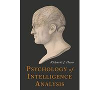 Psychology of intelligence analysis - Heuer Richards J.