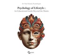 Psychology of Lifestyle: An Educational Guide Beyond the Masks
