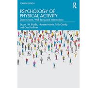 Psychology of Physical Activity: Determinants, Well-Being and Interventions