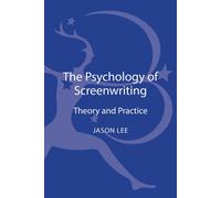 Psychology of Screenwriting, The: Theory and Practice-Lee, Jason-Copertina rigid