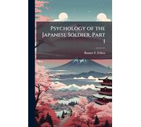 Psychology of the Japanese Soldier, Part 1