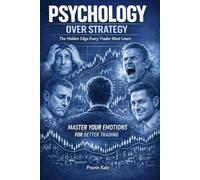 PSYCHOLOGY OVER STRATEGY: The hidden edge every trader must learn