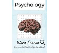 Psychology Word Search: Word Searches With Easy To Read Print About Psychology, The Brain, Mental Health And More! | 6x9 inches, 110 pages, 55 puzzles | Gift for Holidays, Vacation & Birthdays