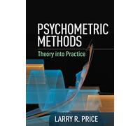 Psychometric Methods: Theory into Practice