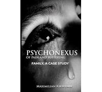 PSYCHONEXUS OF PAIN AND SUFFERING: Family, A Case Study