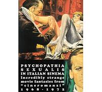 Psychopathia Sexualis in Italian Sinema (Bizarre Sinema Archives) by Stefano; M