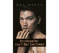 Psychopaths Don't Eat Ice Cream - Baker Bev