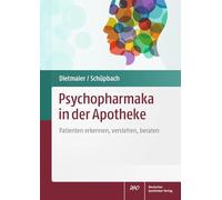 Psychopharmaka in der Apotheke: Patienten erkennen, verstehen, beraten