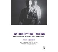 Psychophysical Acting: An Intercultural Approach after Stanislavski