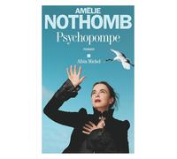 Psychopompe: roman [Paperback] [Jan 01, 2023] Nothomb, Amélie