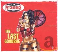 PSYCHOPUNCH - LAST GOODBYE