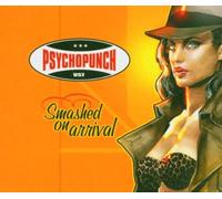 Psychopunch - Smashed on Arrival