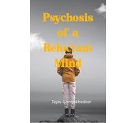 Psychosis of a Reluctant Mind An Odyssey into the Unspoken Self