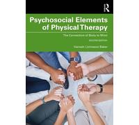 Psychosocial Elements of Physical Therapy: The Connection of Body to Mind