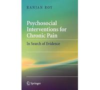 Psychosocial Interventions For Chronic Pain: in Search of Evidence
