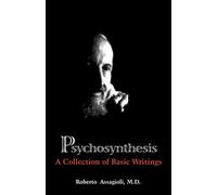 Psychosynthesis: a collection of basic writings - Assagioli Roberto