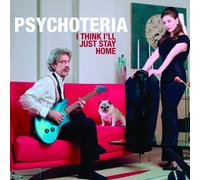Psychoteria - I Think I'll Just Stay Home