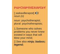 Psychotherapist Gifts: Blank Lined Notebook Journal Diary Paper, a Funny and Appreciation Gift for Psychotherapist to Write in (Volume 8)