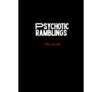 PSYCHOTIC RAMBLINGS VOL. LXVIII: a 240-page 5x7 blank notebook