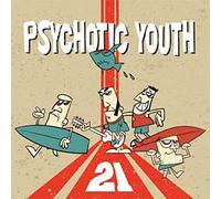 Psychotic Youth 21 (CD) Album