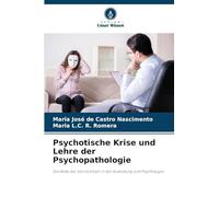 Psychotische Krise und Lehre der Psychopathologie: Die Rolle der Verrücktheit in der Ausbildung zum Psychologen