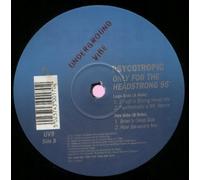 Psychotropic - Only For The Headstrong 95' - Underground Vibe Records - UV9