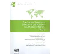 Psychotropic Substances 2023: Statistics for 2022 - Assessments of Annual Medical and Scientific Requirements for 2024 (Psychotropic Substances / Substances Psychotropes / Sustancias Sicotrópicas)