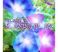 Psychoz - Morning Glory