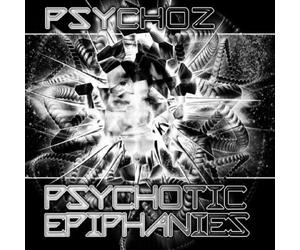 PSYCHOZ - PSYCHOTIC EPIPHANIES