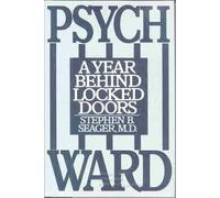 Psychward: A Year Behind Locked Doors