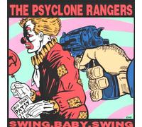 Psyclone Rangers - Swing, Baby, Swing