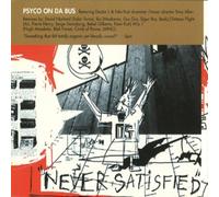 Psyco on Da Bus - Never Satisfied