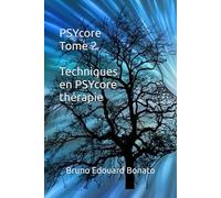 PSYcore Tome 2: Techniques en PSYcore thérapie