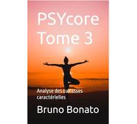 PSYcore Tome 3: Analyse des cuirasses caractérielles