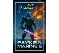Psyker Marine 6: A Science Fiction LitRPG