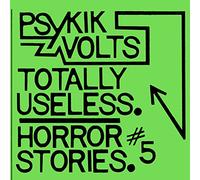 Psykik Volts - Totally Useless / Horror Stories 5