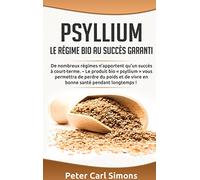 Psyllium: Le régime bio au succès garanti