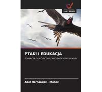 PTAKI I EDUKACJA: EDUKACJA EKOLOGICZNA Z NACISKIEM NA PTAKI KUBY