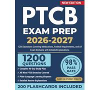 PTCB Exam Prep 2026-2027: 1200 Questions Covering Medications, Federal Requirements, and All Exam Domains with Detailed Explanations