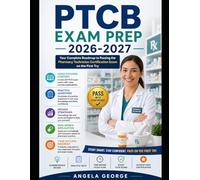 PTCB Exam Prep 2026-2027: Your Complete Roadmap to Passing the Pharmacy Technician Certification Exam on the First Try