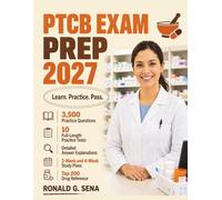 PTCB Exam Prep 2027: Complete Study Guide with 3,500 Practice Questions, 10 Full-Length Practice Tests, Detailed Answer Explanations, and 2-W nd 4-Week Study Plans for the Pharmacy Technician Exam