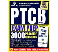 PTCB Exam Prep: 3,000+ Questions, Step-by-Step Video Course & Online Exam Simulator - The Complete Study System for Pharmacy Technician Certification