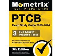 PTCB Exam Study Guide 2023-2024 - 3 Full-Length Practice Tests, Phar (Tascabile)