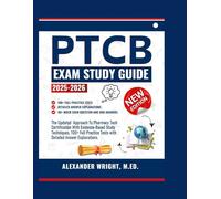 PTCB Exam Study Guide 2025-2026: The Updated Approach To Pharmacy Tech Certification With Evidence-Based Study Techniques, 100+ Full Practice Tests with detailed answer explanations.