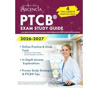 PTCB Exam Study Guide 2026-2027: 4 Full-Length Practice Tests with Detailed Answer Explanations and PTCB Prep Book: [9th Edition]