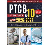PTCB Simplified: Exam Prep Study Guide: Complete Exam Prep for the Pharmacy Technician Certification Test (PTCE) - 10 Full-Length Practice Tests, ... Study Manual for Pharmacy Technician Students